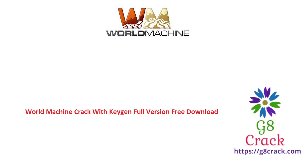 world-machine-crack-with-keygen-full-version-free-download