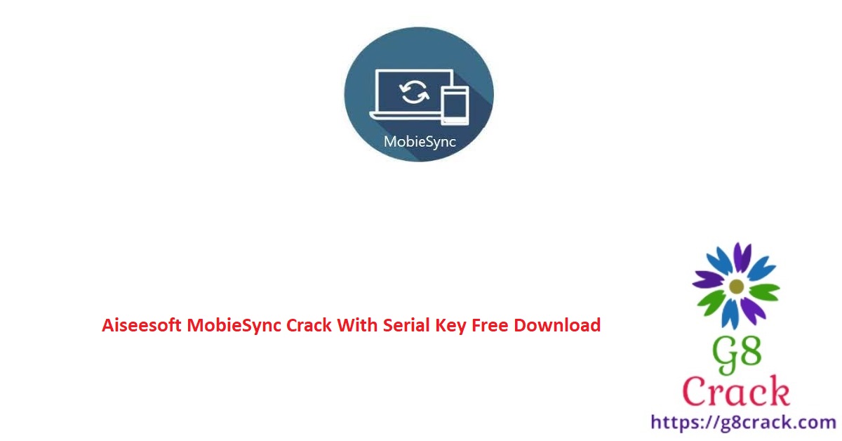 aiseesoft-mobiesync-crack-with-serial-key-free-download